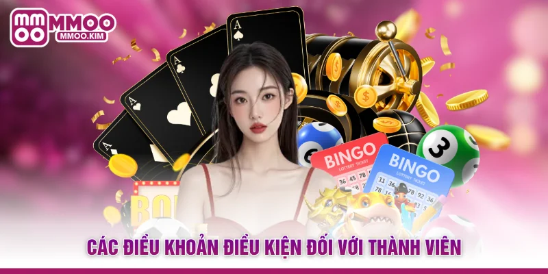 Các điều khoản điều kiện đối với thành viên