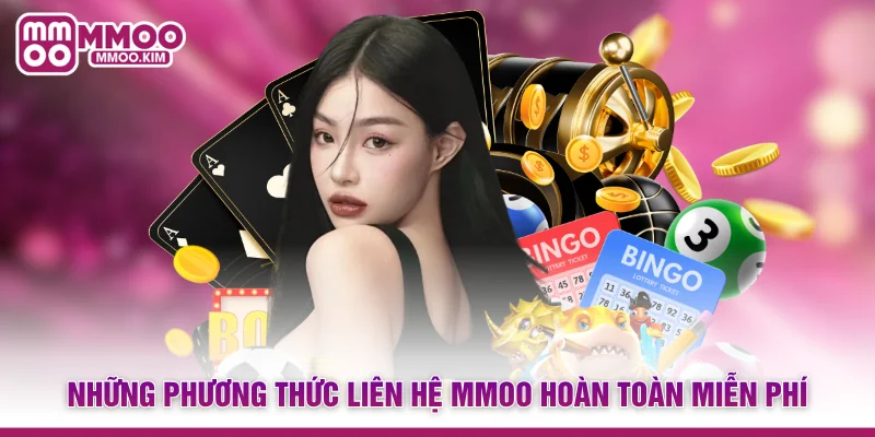 Những phương thức liên hệ MMOO hoàn toàn miễn phí